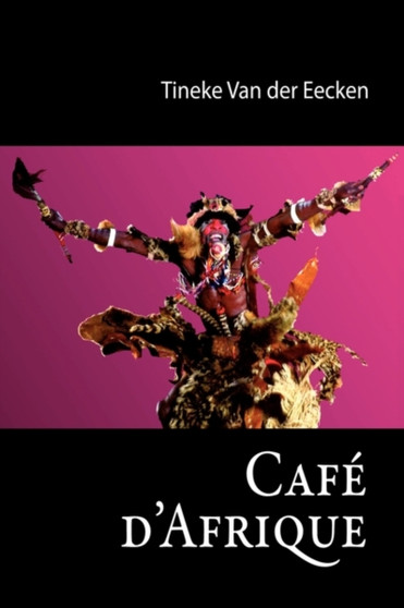 Cafe De'Afrique by Tineke Van Der Eecken - Paperback
