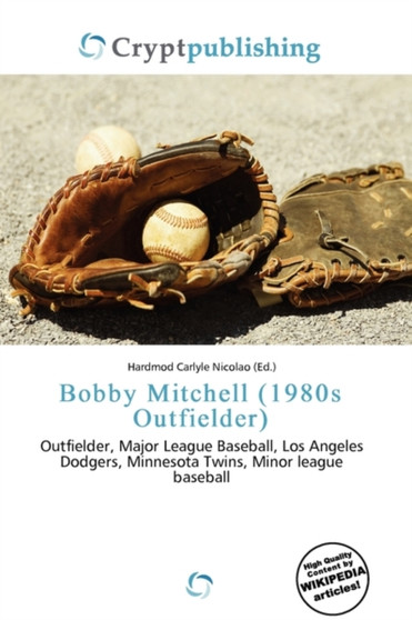 Bobby Mitchell (1980s Outfielder) by Hardmod Carlyle Nicolao - Paperback