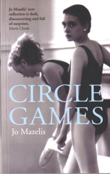 Circle Games by Jo Mazelis - Paperback