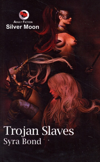 Trojan Slaves by Syra Bond - Paperback