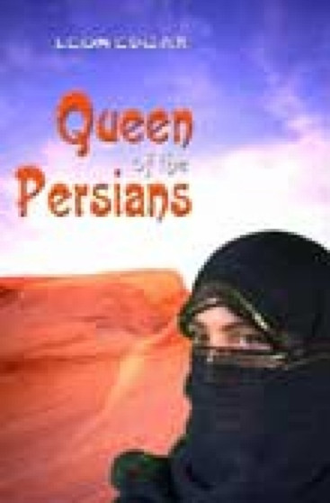 Queen of the Persians : The Life Story of the Biblical Queen Esther by Leon Edgar - Paperback