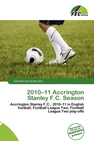 2010-11 Accrington Stanley F.C. Season by Columba Sara Evelyn - Paperback