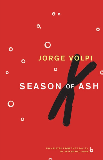 Season Of Ash by Jorge Volpi - Paperback
