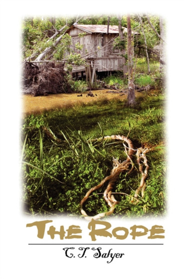 The Rope by C T Salyer - Paperback