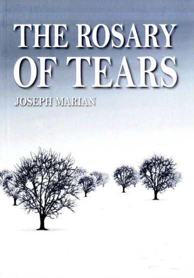 The Rosary of Tears by Marian Joseph - Paperback