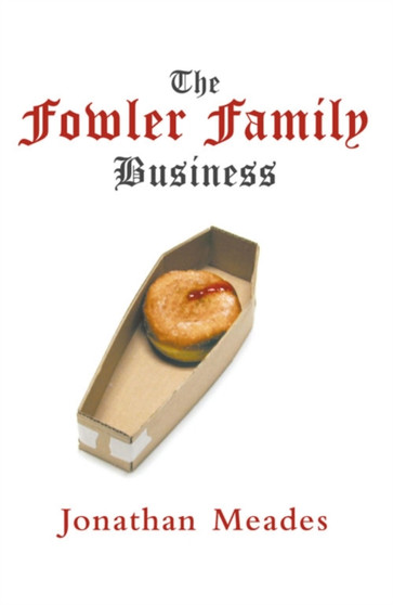 FOWLER FAMILY BUSINESS by JONATHAN MEADES - Paperback