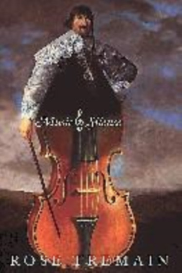 Music & Silence by Rose Tremain - Hardback