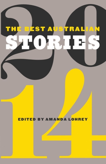Best Australian Stories 2014 by Lohrey Amanda - Paperback
