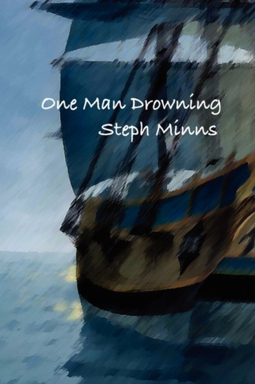 One Man Drowning by Steph Minns - Paperback