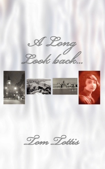 A Long Look Back... by Tom Tottis - Paperback