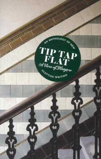 Tip Tap Flat : A View of Glasgow by Louise Welsh - Paperback