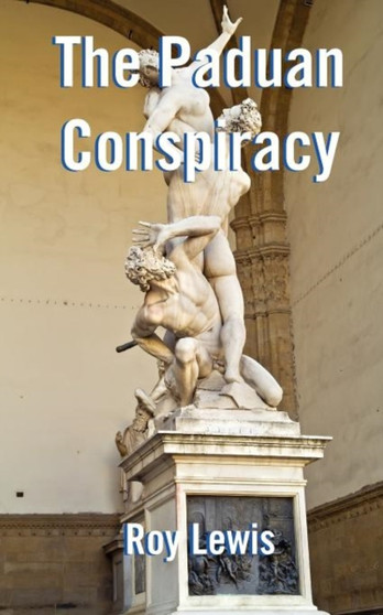The Paduan Conspiracy by Roy Lewis - Paperback