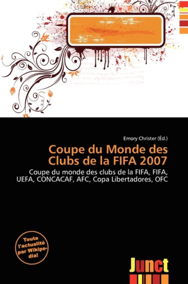 Coupe Du Monde Des Clubs de La Fifa 2007 by Emory Christer - Paperback