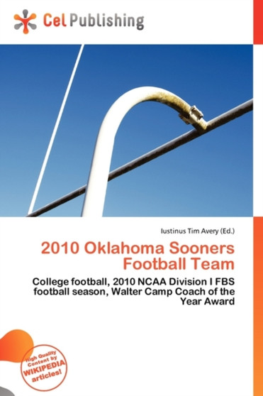 2010 Oklahoma Sooners Football Team by Iustinus Tim Avery - Paperback