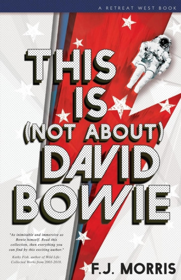 This Is (Not About) David Bowie by F J Morris - Paperback