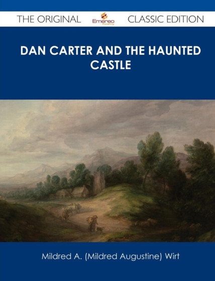 Dan Carter and the Haunted Castle - The Original Classic Edition by Mildred A Wirt - Paperback