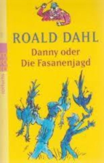 Danny, oder Die Fasanenjagd by Roald Dahl - Paperback