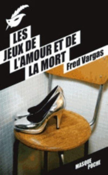 Les jeux de l'amour et de la mort by Fred Vargas - Paperback