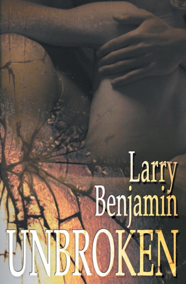 Unbroken by Larry Benjamin - Paperback