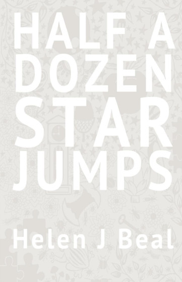 Half a Dozen Star Jumps by Helen J. Beal - Paperback