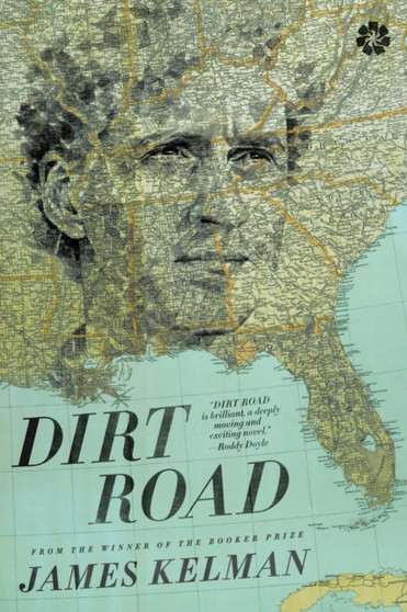 Dirt Road : A Novel by James Kelman - Paperback