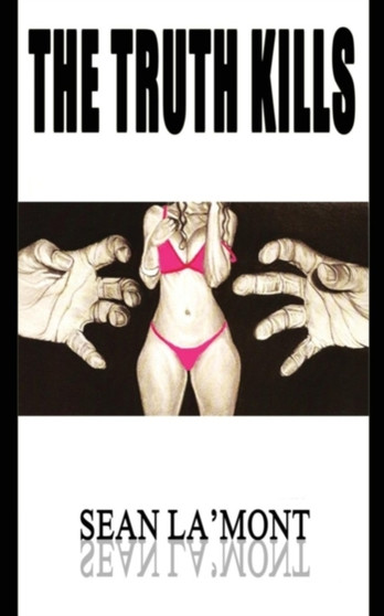 The Truth Kills by Sean La'Mont - Paperback