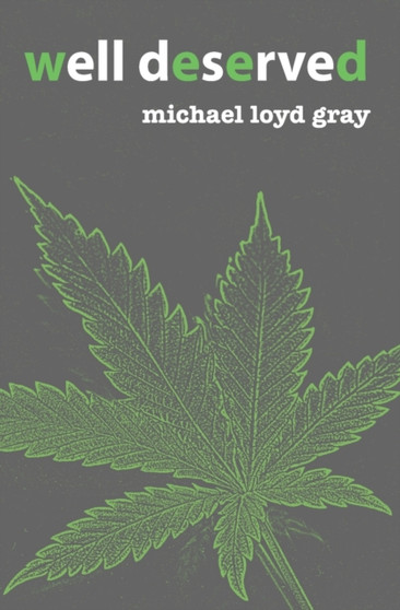 Well Deserved by Michael Loyd Gray - Paperback