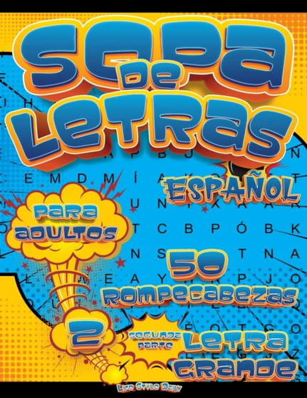 Sopa de Letras para Adultos Letra Grande : Diversion desafiante para mentes inquietas. !Sopa de Letras para adultos con letra grande! by Life Daily Style - Paperback