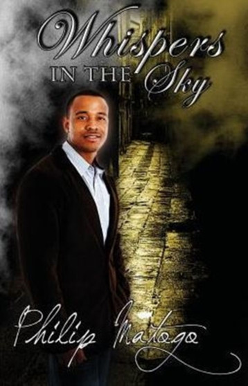 Whispers in the Sky by Philip Matogo - Paperback