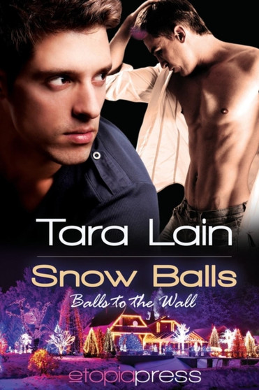 Snow Balls by Tara Lain - Paperback
