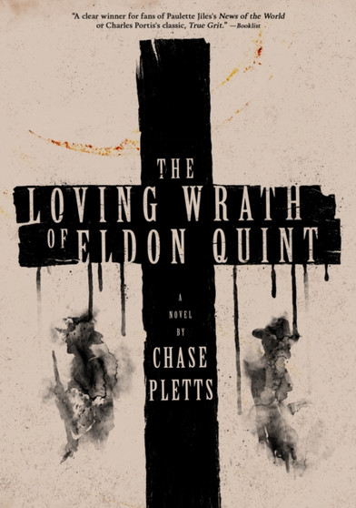 The Loving Wrath of Eldon Quint by Chase Pletts - Paperback