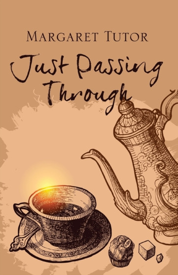 Just Passing Through by Margaret Tutor - Paperback