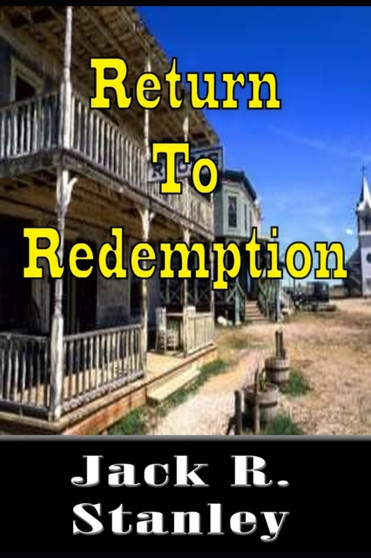 Return To Redemption (LP) by Jack R Stanley - Paperback