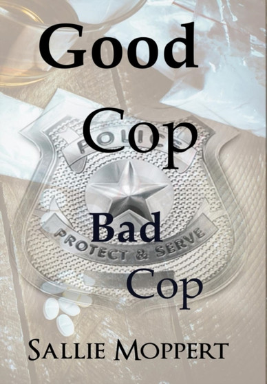 Good Cop Bad Cop by Sallie Moppert - Hardback