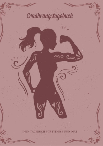 Abnehmen und Ernahrungstagebuch : Diattagebuch und Fitnesstagebuch zum Abnehmen - Dein Tagebuch fur Fitness und Diat: Fur 2 Monate by Dietta Retta - Paperback