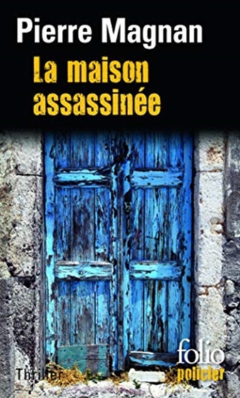 Maison Assassinee by Pierre Magnan - Paperback