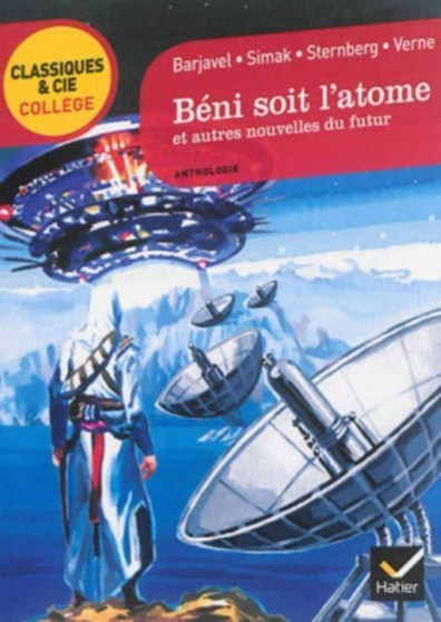 Beni soit l'atome et autres nouvelles du futur by Rene Barjavel - Paperback