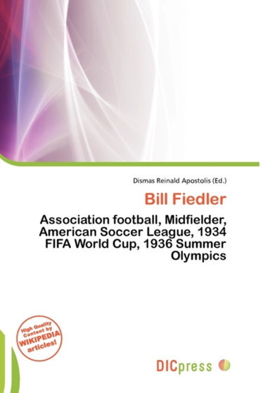 Bill Fiedler by Dismas Reinald Apostolis - Paperback