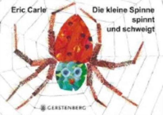 Eric Carle - German : Die kleine Spinne spinnt und schweigt by Eric Carle - Hardback