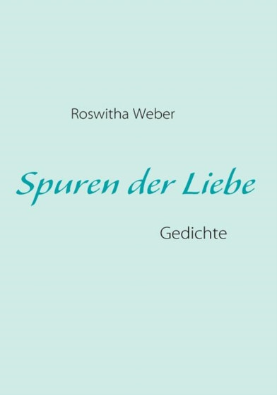 Spuren Der Liebe by Roswitha Weber - Paperback