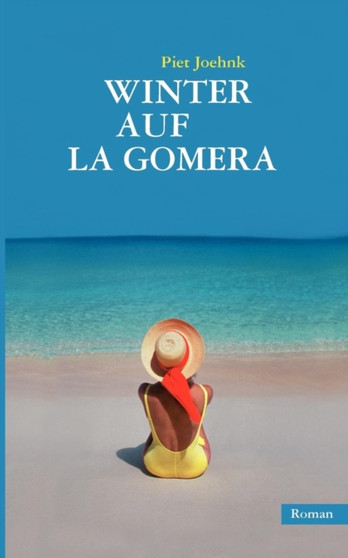 Winter Auf La Gomera by Piet Joehnk - Paperback