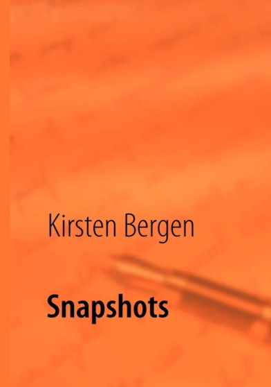 Snapshots by Kirsten Bergen - Paperback