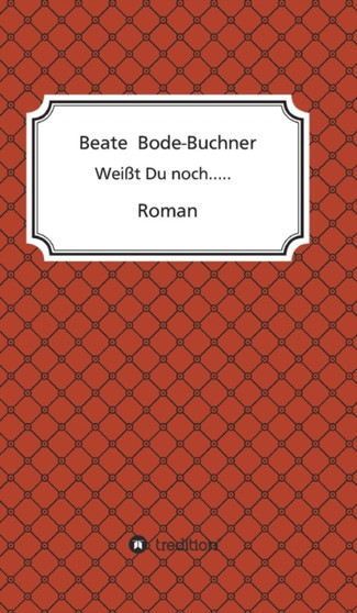 Weisst Du Noch..... by Beate Bode-Buchner - Hardback