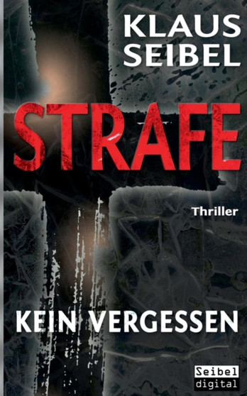 Strafe - Kein Vergessen by Klaus Seibel - Paperback