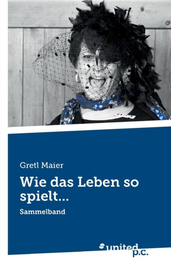 Wie Das Leben So Spielt... by Gretl Maier - Paperback