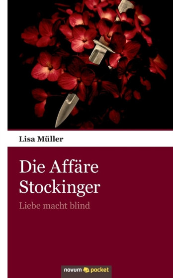 Die Affare Stockinger : Liebe macht blind by Lisa Muller - Paperback
