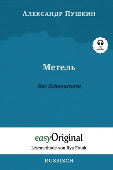 Metel' / Der Schneesturm (mit Audio) - Lesemethode von Ilya Frank : Ungekurzte Originaltext by Alexander Puschkin - Paperback