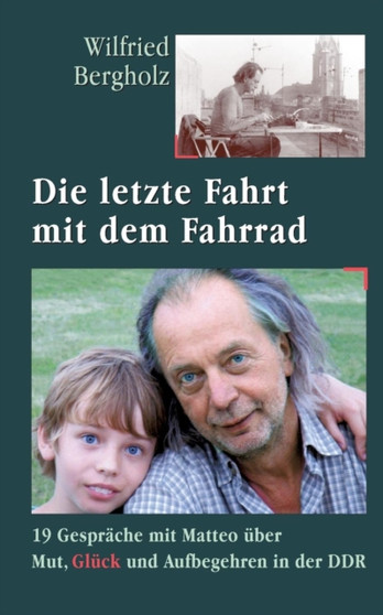 Die Letzte Fahrt Mit Dem Fahrrad by Wilfried Bergholz - Paperback