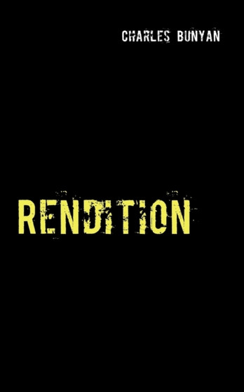 Rendition by Charles Bunyan - Paperback