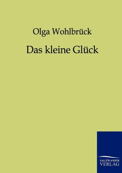 Das Kleine Gluck by Olga Wohlbruck - Paperback